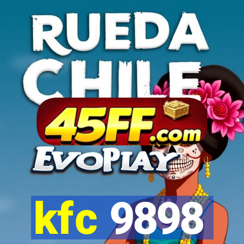 kfc 9898